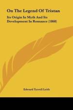 On The Legend Of Tristan af Edward Tyrrell Leith