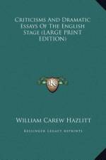 Criticisms And Dramatic Essays Of The English Stage (LARGE PRINT EDITION) af William Carew Hazlitt