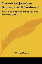 Memoir Of Jonathan George, Late Of Walworth af George Rogers