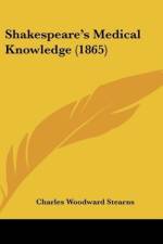 Shakespeare's Medical Knowledge (1865) af Charles Woodward Stearns