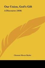 Our Union, God's Gift af Clement Moore Butler