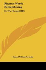Rhymes Worth Remembering af Samuel William Partridge