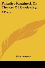 Paradise Regained, Or The Art Of Gardening af John Laurence
