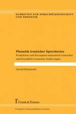 Phonetik ironischer Sprechweise af Astrid Schmiedel