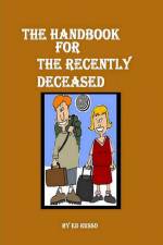 The Handbook for the Recently Deceased af Ed Russo