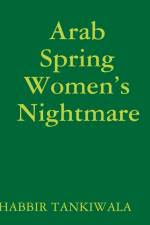 Arab Spring Women's Nightmare af Shabbir Tankiwala
