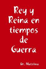 Rey y Reina en tiempos de Guerra af Ricardo Méndez