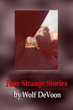 Four Strange Stories af Wolf Devoon