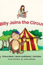 Billy Joins the Circus af Anna Christina
