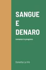 SANGUE E DENARO af Donetta La Viò