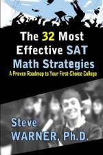 The 32 Most Effective SAT Math Strategies af Steve Warner