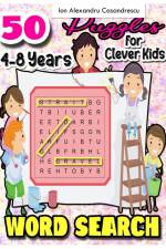 50 Word Search Puzzles 4-8 Years for Clever Kids af Ion Alexandru Casandrescu