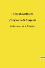 L'Origine de la Tragédie af Friedrich Nietzsche