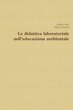 La didattica laboratoriale nell'educazione ambientale af Adriano Sofo