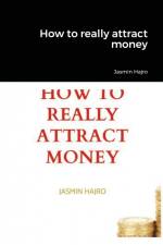 How to really attract money af Jasmin Hajro