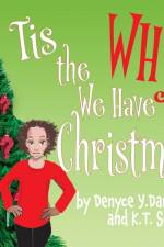 Tis the Why We Have Christmas af Denyce Y Daniels