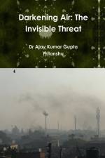 Darkening Air af Ajay Kumar Gupta