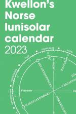 Kwellon's Norse Lunisolar Calendar 2023 af Henry Wellington