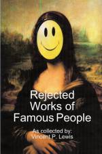 Rejected Works of Famous People af Vincent Lewis