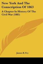 New York And The Conscription Of 1863 af James B. Fry