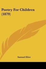 Poetry For Children (1879) af Samuel Eliot