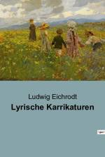 Lyrische Karrikaturen af Ludwig Eichrodt
