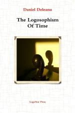 The Logosophism of Time (Written in Assyro-Babylonian) af Daniel Deleanu