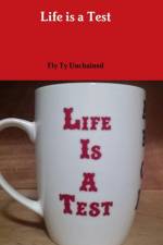 Life is a Test af Fly Ty Unchained