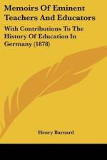 Memoirs Of Eminent Teachers And Educators af Henry Barnard