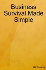 Business Survival Made Simple af Bill Edwards