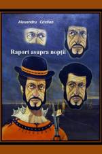 Raport asupra noptii af Alexandru Cristian