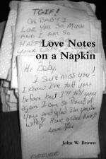 Love Notes on a Napkin af John W. Brown
