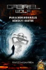 Para(nem)normális b¿nügyi esetek af Gabriel Wolf