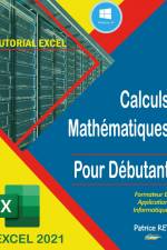 Calculs Mathematiques EXCEL 2021 af Patrice Rey
