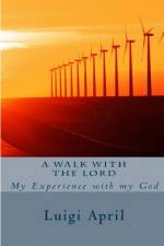 A walk with the Lord af Luigi April