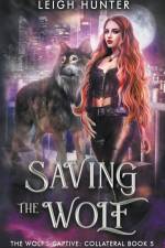 Saving the Wolf af Leigh Hunter