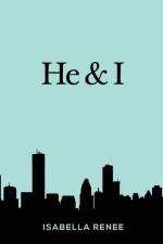 He & I af Isabella Renee