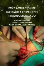 EPS Y ACTUACIÓN DE ENFERMERIA EN PACIENTE TRAQUEOSTOMIZADO af Jesús Mateo Segura