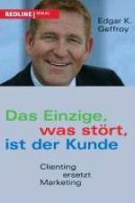 Das Einzige, was stört, ist der Kunde af Edgar K. Geffroy