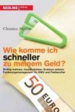 Wie komme ich schneller zu meinem Geld? af Christine Meszar