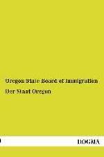 Der Staat Oregon af Oregon State Board of Immigration