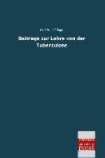 Beiträge zur Lehre von der Tuberkulose af Carl Arnold Ruge
