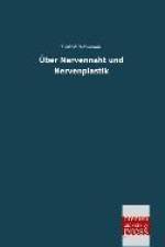 Über Nervennaht und Nervenplastik af Friedrich Tschirschwitz