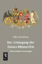 Der Untergang der Donau-Monarchie af Julius von Szilassy