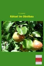 Rätsel im Obstbau af R. Lorentz