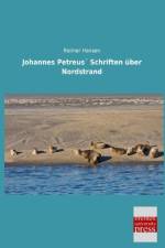 Johannes Petreus´ Schriften über Nordstrand af Reimer Hansen