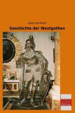 Geschichte der Westgothen af Joseph Aschbach