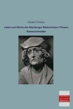 Leben und Werke des Würzburger Bildschnitzers Tilmann Riemenschneider af Eduard Tonnies