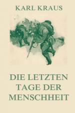 Die letzten Tage der Menschheit af Karl Kraus