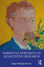 Narrative Portraits in Qualitative Research af Edgar Rodríguez-Dorans